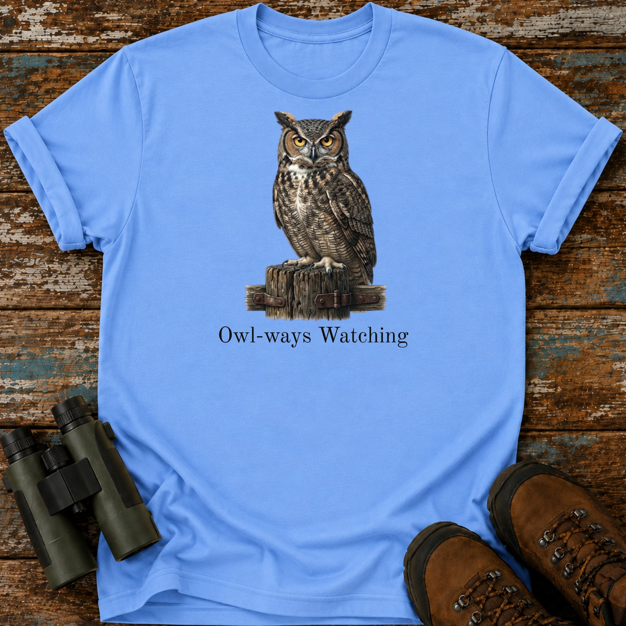 Owl-ways Watching – Funny Owl Birding T-Shirt