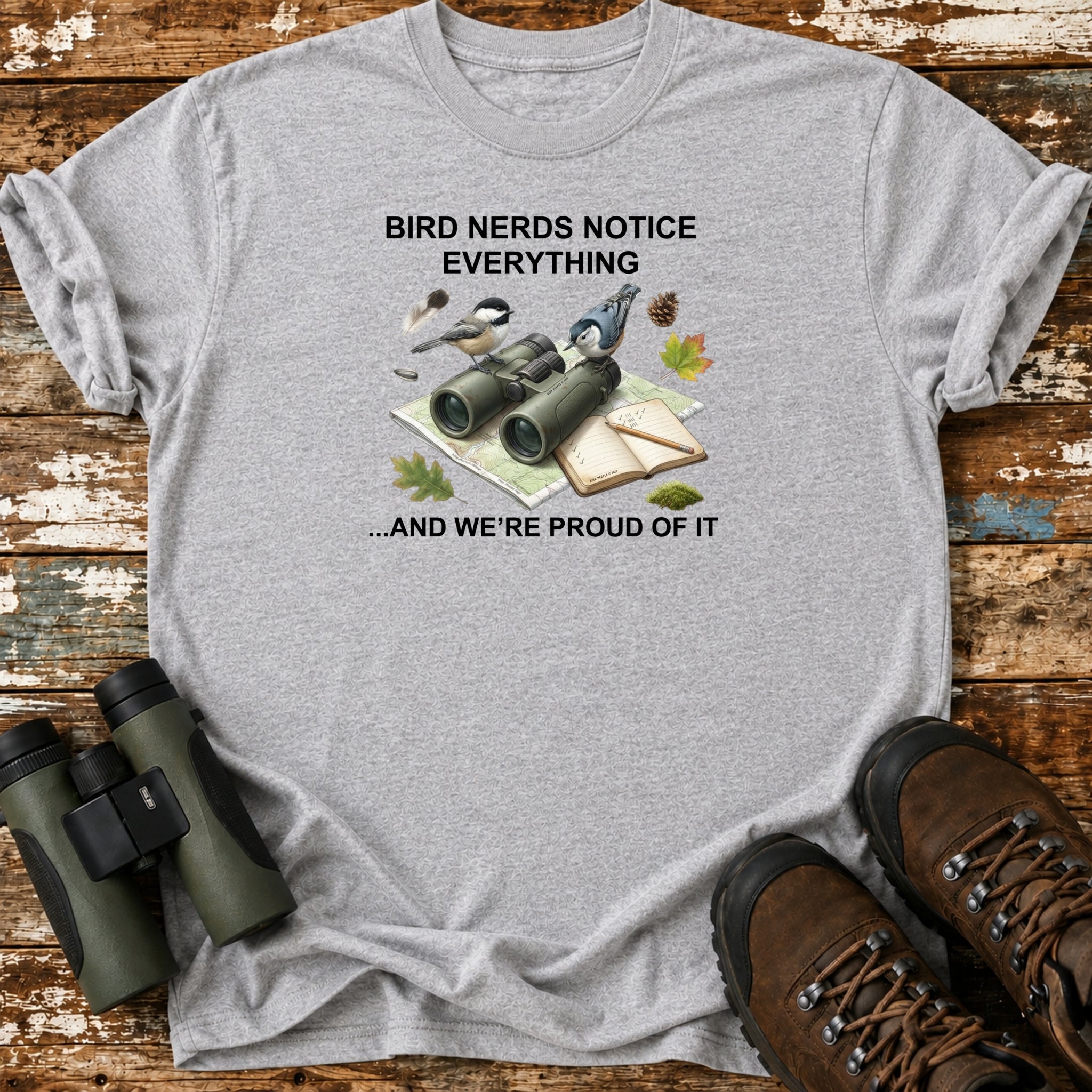 Bird Nerds Notice Everything Funny Birding T-Shirt