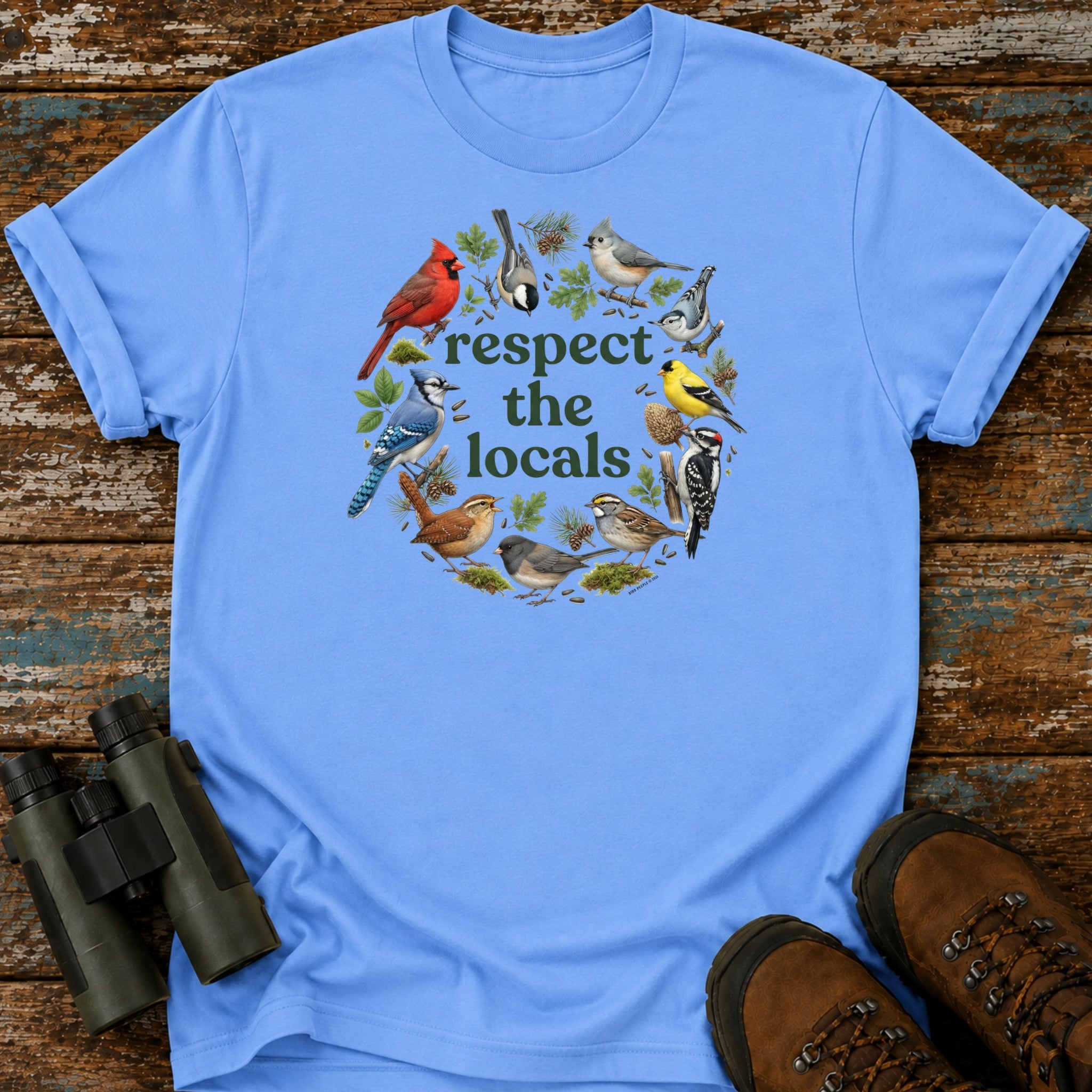 Respect The Locals Backyard Birds Birding T-Shirt