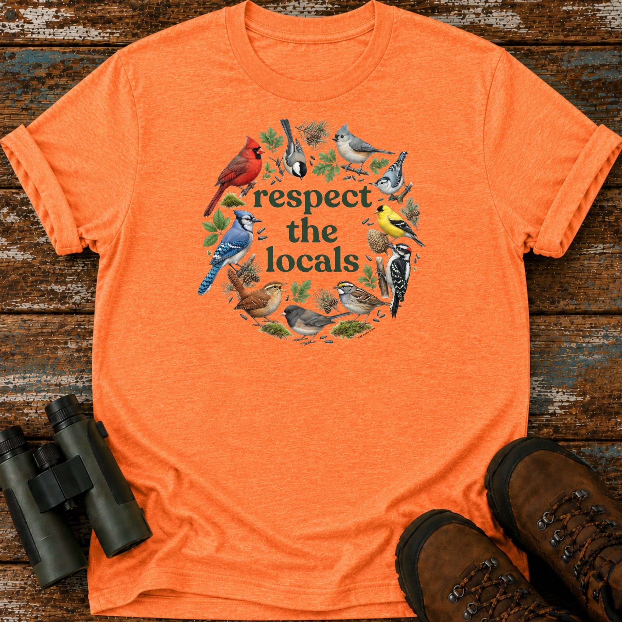 Respect The Locals Backyard Birds Birding T-Shirt