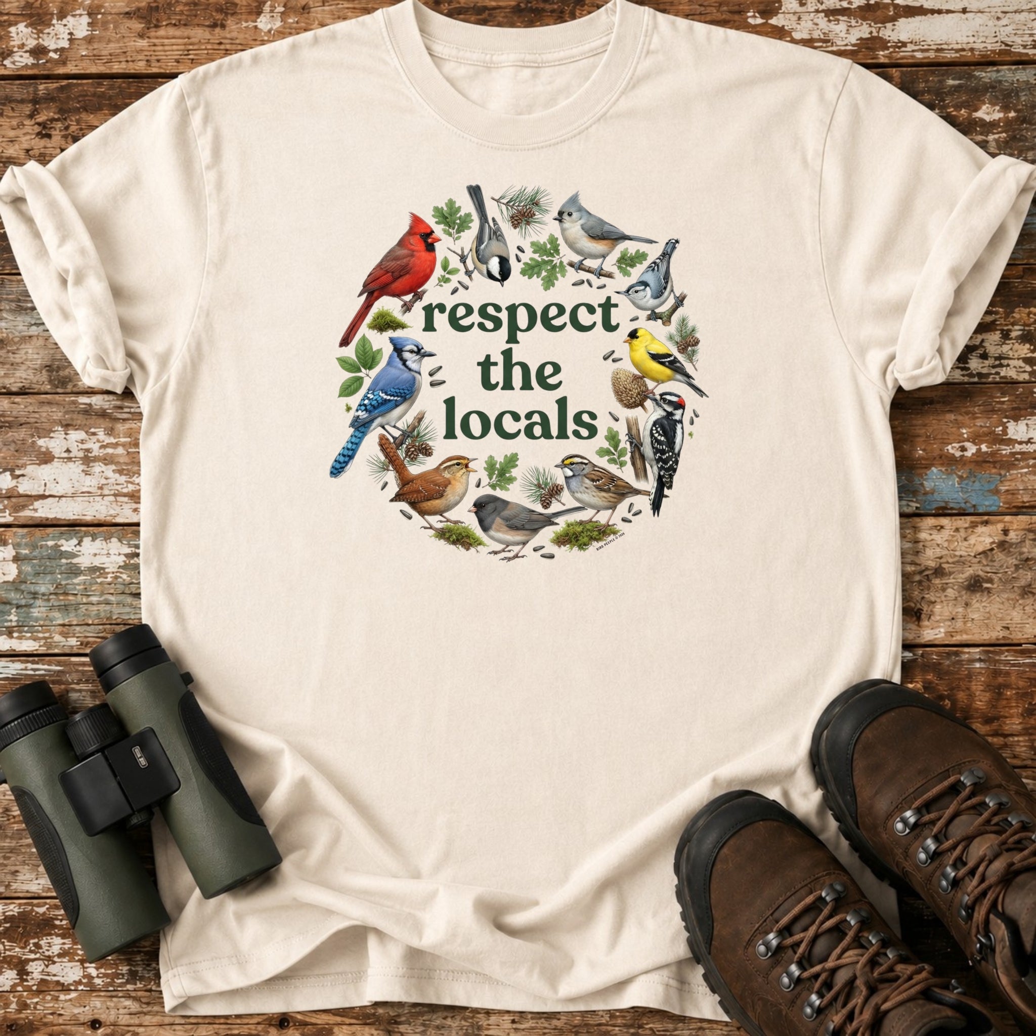 Respect The Locals Backyard Birds Birding T-Shirt