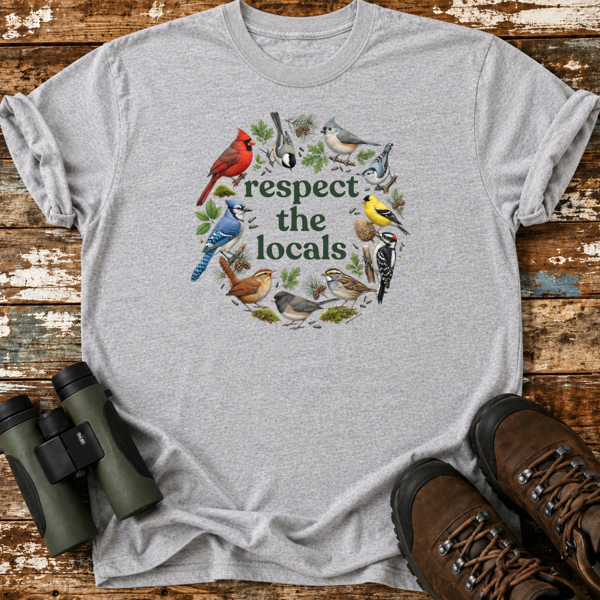 Respect The Locals Backyard Birds Birding T-Shirt