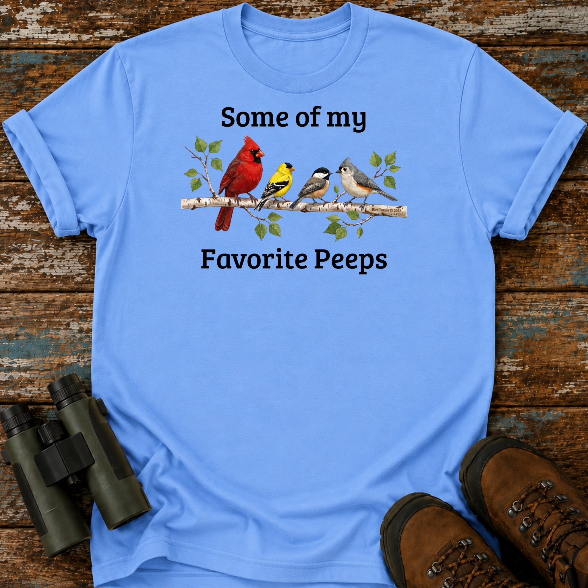 Some Of My Favorite Peeps Backyard Birds T-Shirt