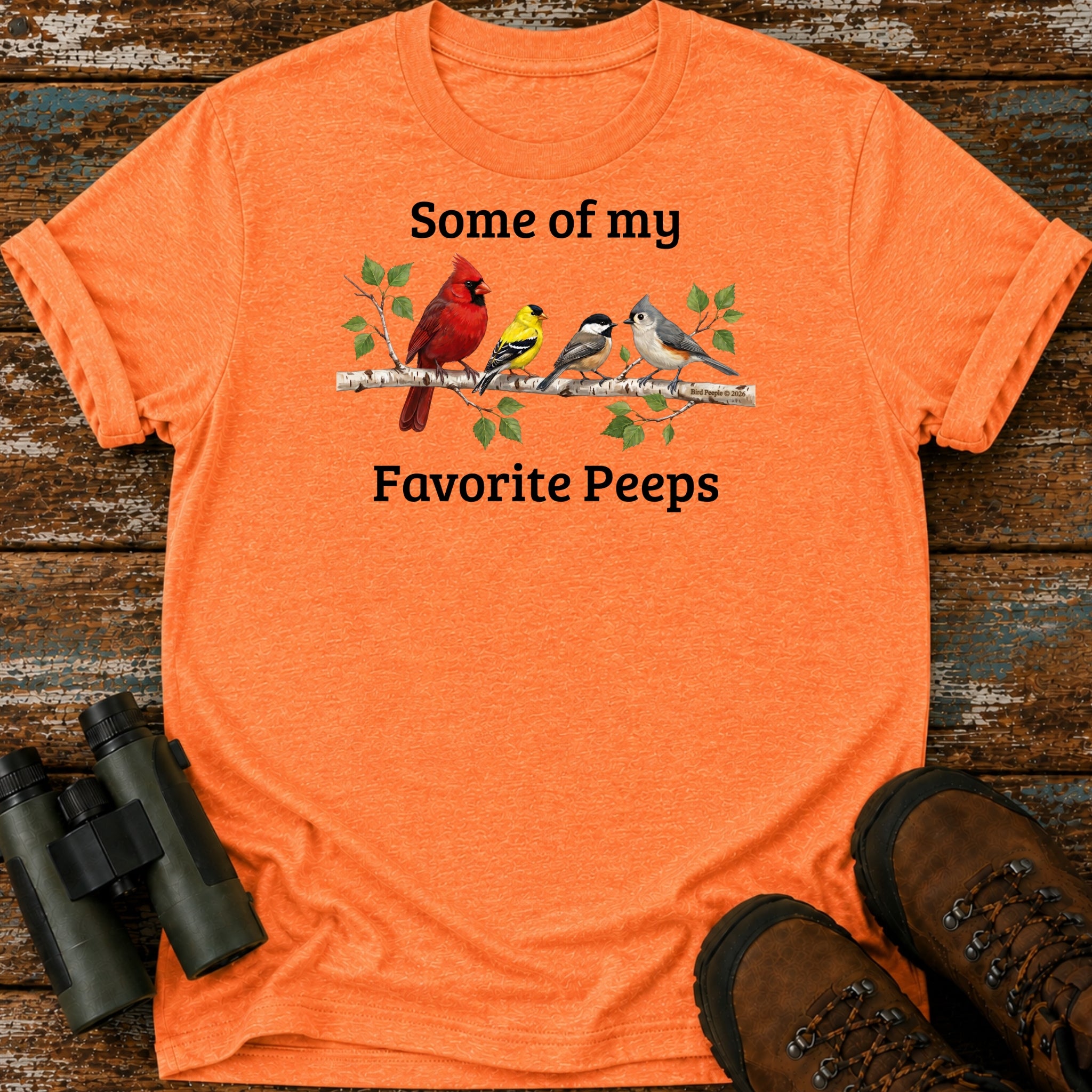 Some Of My Favorite Peeps Backyard Birds T-Shirt