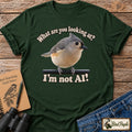 I'm Not AI – What Are You Looking At? Tufted Titmouse T-Shirt product image by Bird Peeple