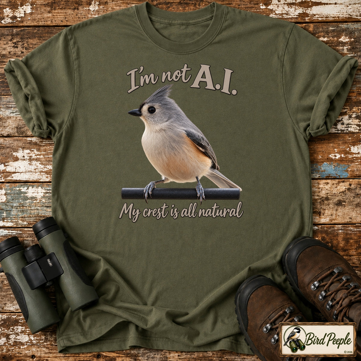 I'm Not AI – My Crest Is All Natural | Tufted Titmouse T-Shirt product image by Bird Peeple