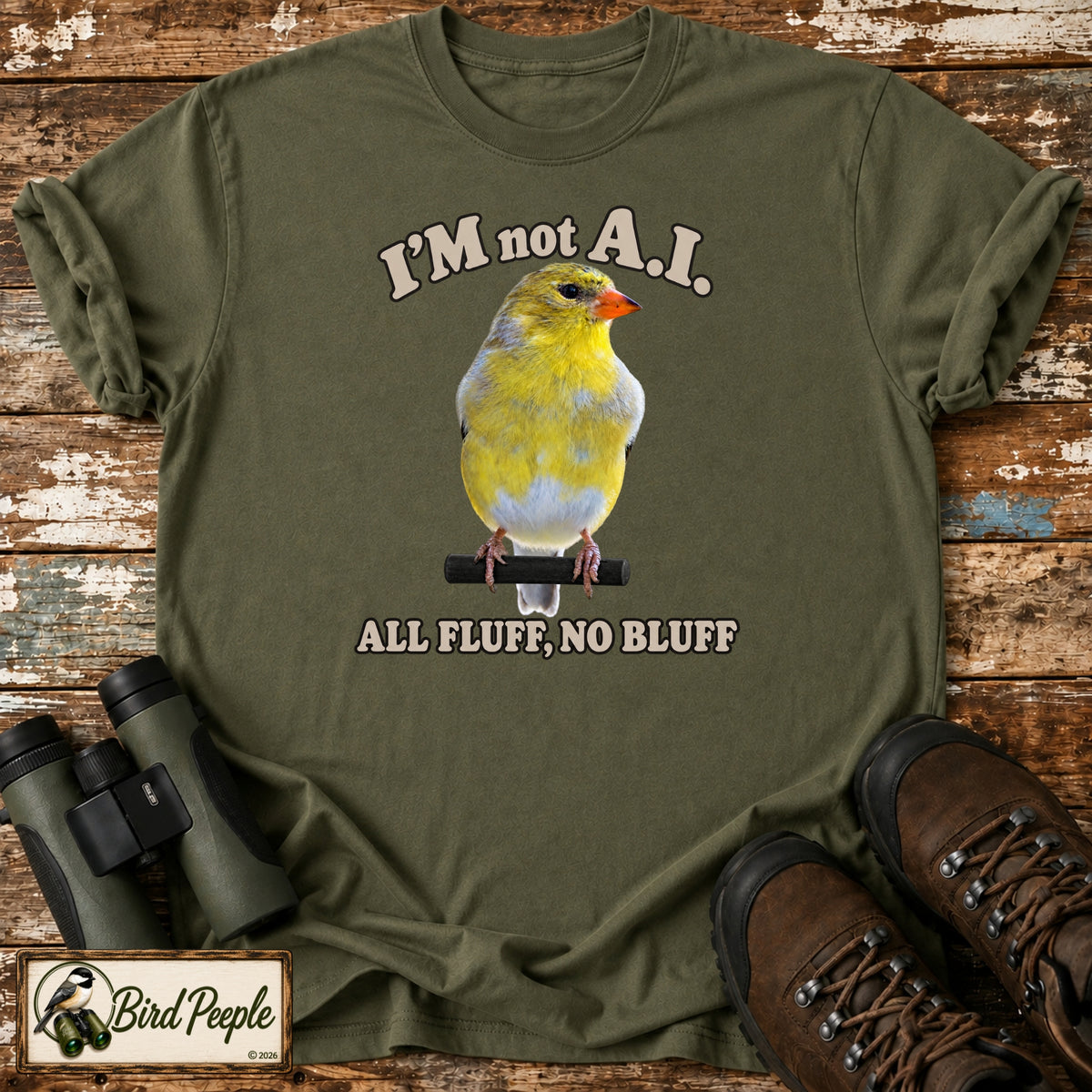 I'm Not AI – All Fluff, No Bluff | American Goldfinch T-Shirt product image by Bird Peeple