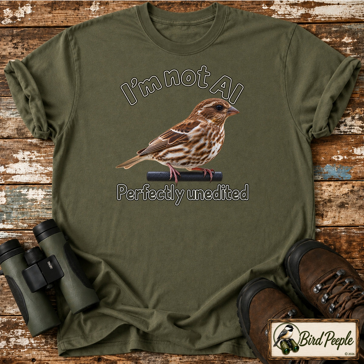 I'm Not AI – Perfectly Unedited | Female Purple Finch Birdwatching T-Shirt product image by Bird Peeple