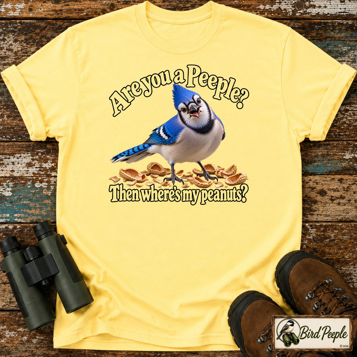 Are You a Peeple? Where’s My Peanuts? Blue Jay T-Shirt product image by Bird Peeple