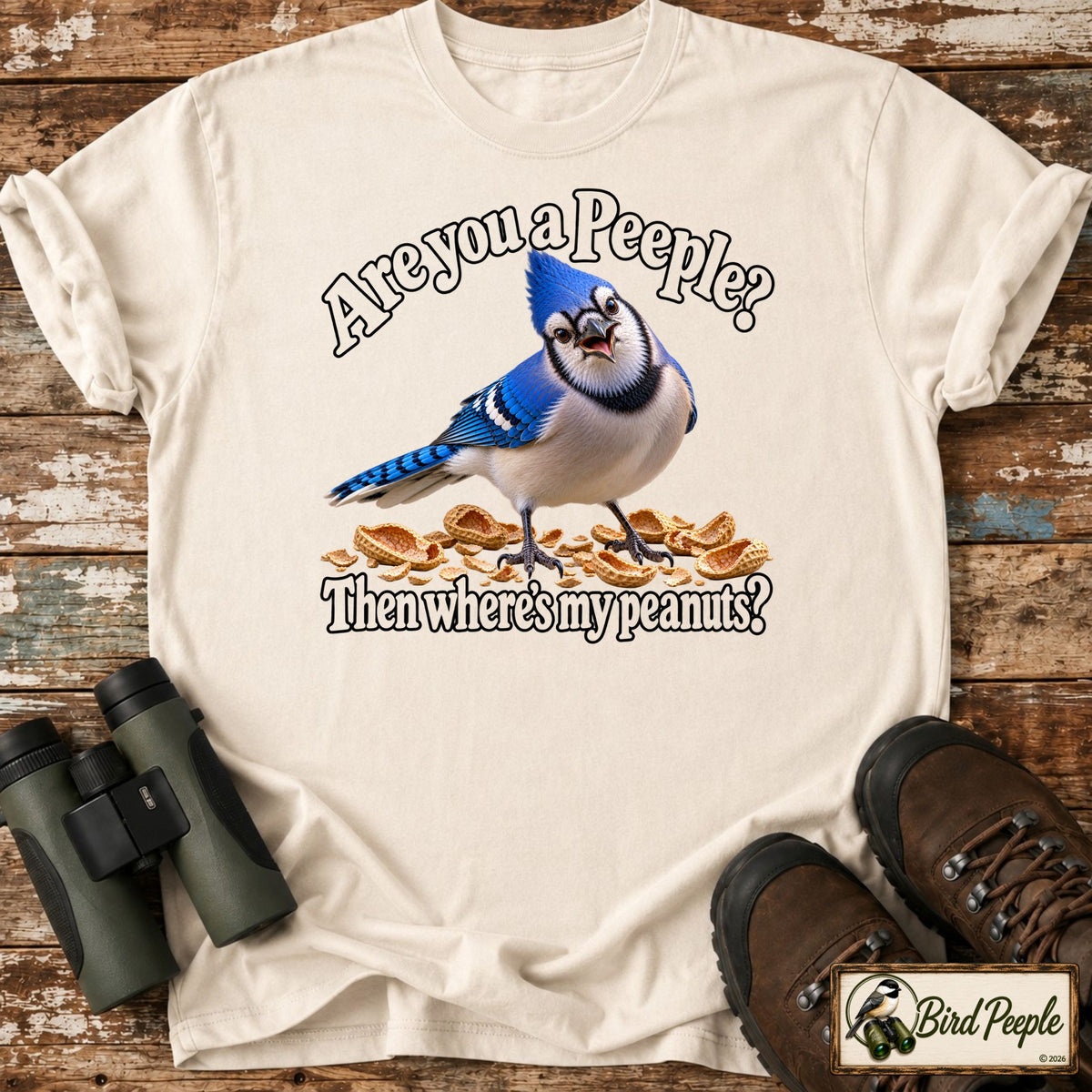 Are You a Peeple? Where’s My Peanuts? Blue Jay T-Shirt product image by Bird Peeple