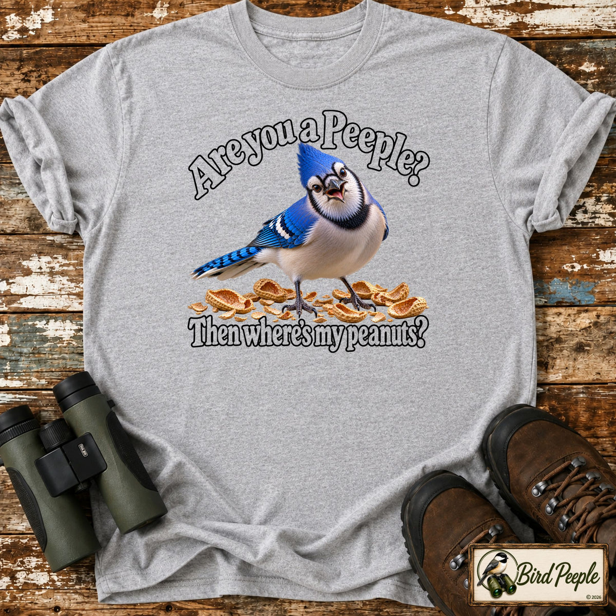 Are You a Peeple? Where’s My Peanuts? Blue Jay T-Shirt product image by Bird Peeple