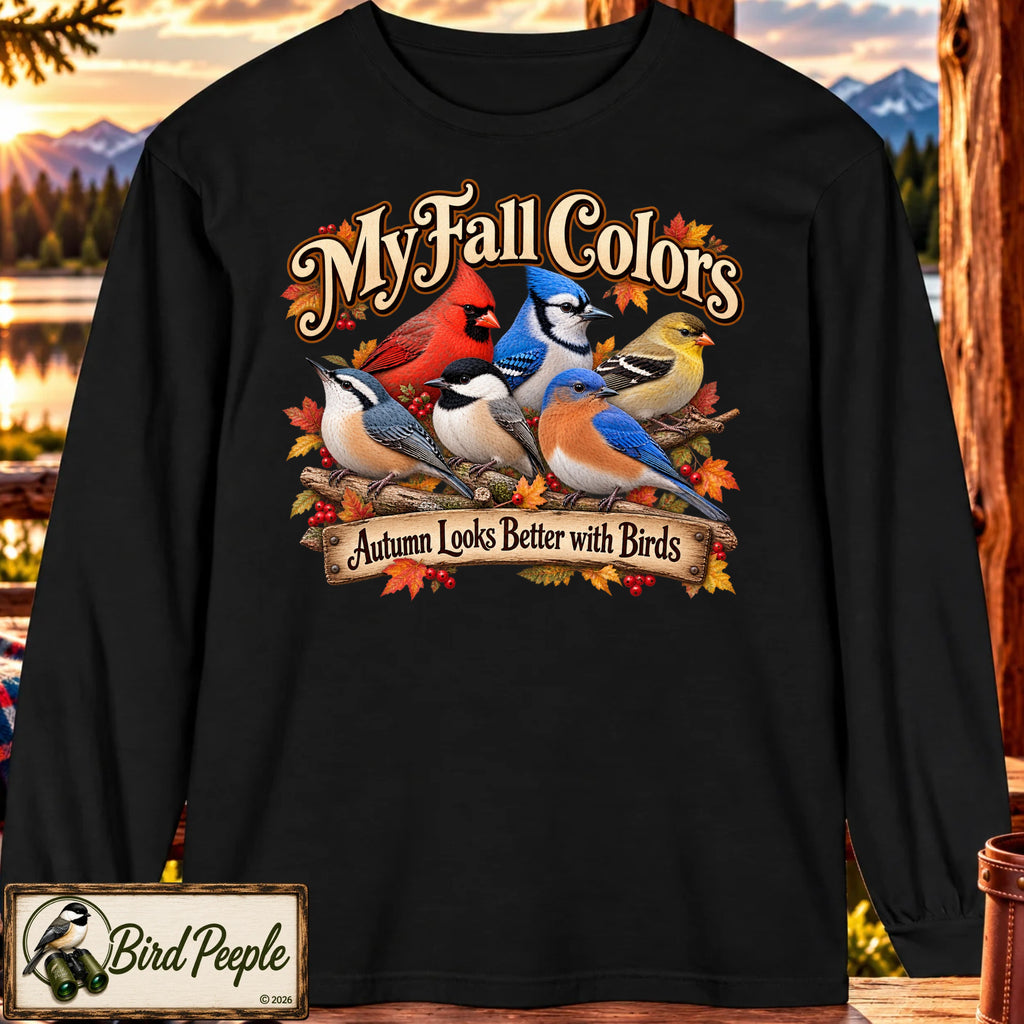 Black Comfort Colors long sleeve My Fall Colors birdwatching shirt featuring colorful autumn songbirds and Autumn Looks Better with Birds design by Bird Peeple